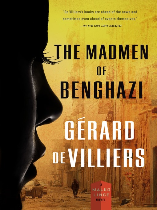 Title details for The Madmen of Benghazi by Gérard de Villiers - Available